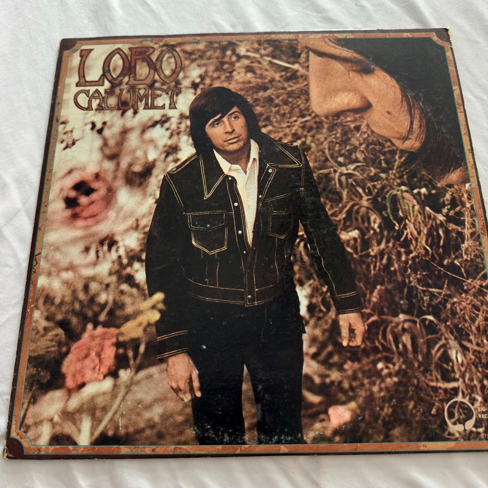 Lobo Calumet Vinyl LP Big Tree Records BT 2101 Folk Soft Rock 1973 33 RPM